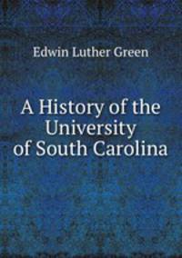 A History of the University of South Carolina