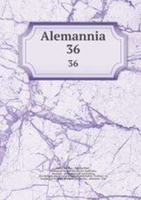 Alemannia. 36