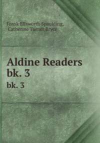 Aldine Readers. bk. 3