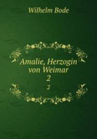 Amalie, Herzogin von Weimar. 2