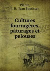 Cultures fourragres, pturages et pelouses