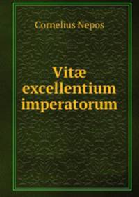 Vit excellentium imperatorum