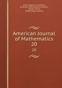 American Journal of Mathematics. 20
