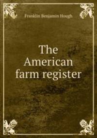 The American farm register
