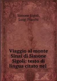 Viaggio al monte Sinai di Simone Sigoli: testo di lingua citato nel .