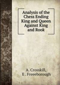 Analysis of the Chess Ending King and Queen Against King and Rook