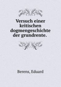 Versuch einer kritischen dogmengeschichte der grundrente.