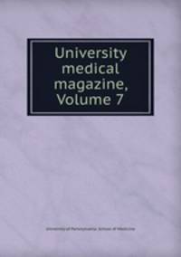 University medical magazine, Volume 7