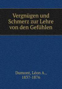 Vergngen und Schmerz zur Lehre von den Gefhlen