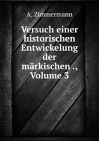Versuch einer historischen Entwickelung der mrkischen ., Volume 3