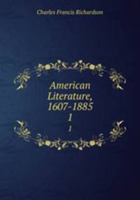 American Literature, 1607-1885. 1