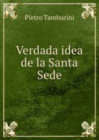 Verdada idea de la Santa Sede