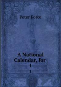 A National Calendar, for .. 1
