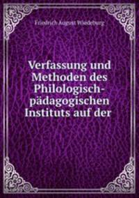 Verfassung und Methoden des Philologisch-pdagogischen Instituts auf der .