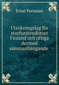 Utskningslag fr storfurstendmet Finland och friga dermed sammanhngande .