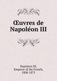 uvres de Napoleon III