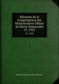 Missions de la Congrgation des Missionnaires Oblats de Marie Immacule. 57, 1923