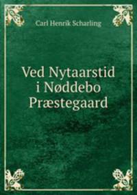 Ved Nytaarstid i Nddebo Prstegaard