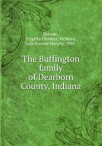 The Buffington family of Dearborn County, Indiana