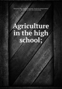 Agriculture in the high school;