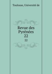 Revue des Pyrnes. 22