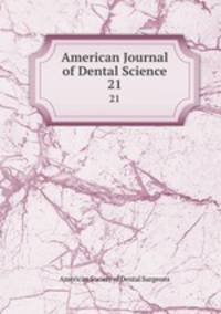 American Journal of Dental Science. 21