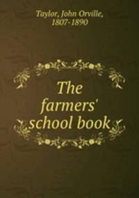 The farmers` school book