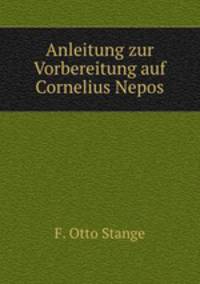 Anleitung zur Vorbereitung auf Cornelius Nepos