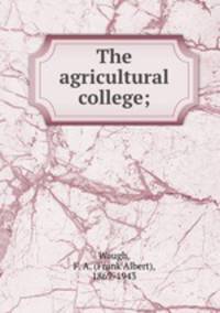 The agricultural college;