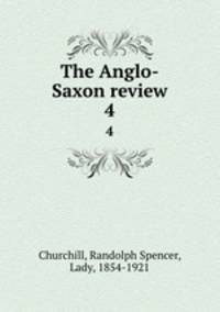 The Anglo-Saxon review. 4