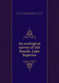 An ecological survey of Isle Royale, Lake Superior