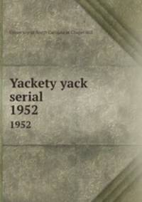 Yackety yack serial. 1952