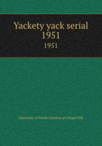 Yackety yack serial. 1951