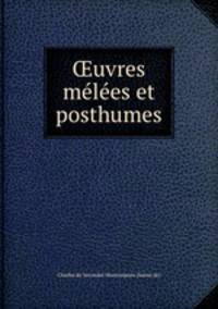 uvres mles et posthumes