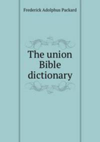The union Bible dictionary