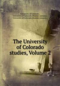 The University of Colorado studies, Volume 2