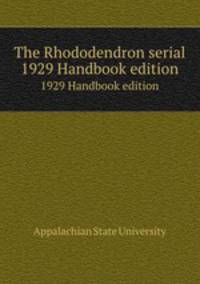 The Rhododendron serial. 1929 Handbook edition