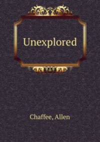 Unexplored