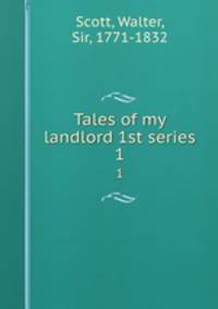 Tales of my landlord 1st series. 1