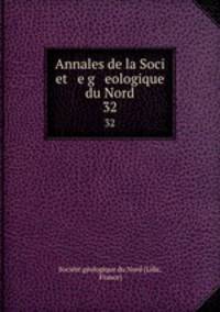 Annales de la Soci et e g eologique du Nord. 32