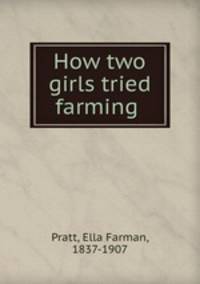 How two girls tried farming