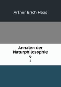 Annalen der Naturphilosophie. 6