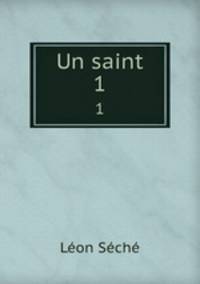Un saint. 1