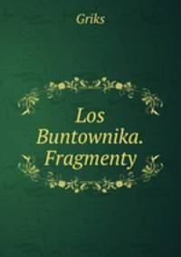 Los Buntownika.Fragmenty.