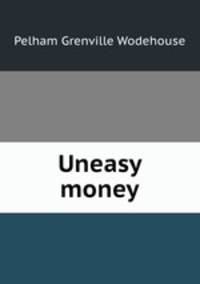 Uneasy money