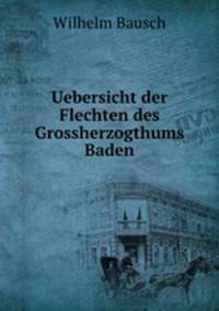 Uebersicht der Flechten des Grossherzogthums Baden