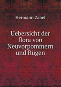 Uebersicht der flora von Neuvorpommern und Rgen