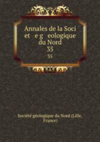Annales de la Soci et e g eologique du Nord. 35