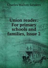 Union reader: For primary schools and families, Issue 2