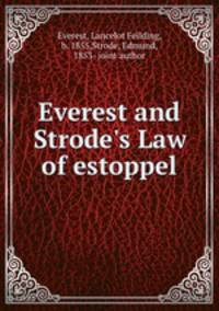 Everest and Strode`s Law of estoppel